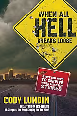 When All The Breaks Loose by Cody Lundin