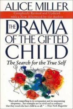 The Drama Of The Gifted Child by Alice Miller