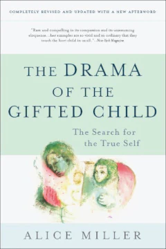 The Drama of the gifted Child • Alice Miller