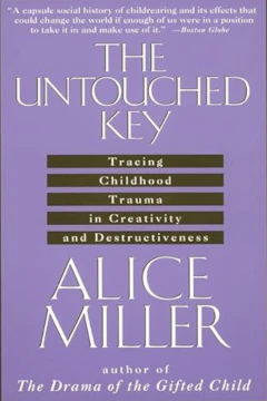 The Untouched Key by Alice Miller