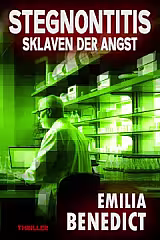 Stegnontitis – Sklaven der Angst • Emilia Benedict
