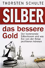 Silber – das bessere Gold – Thorsten Schulte