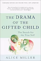 The Drama of the gifted Child • Alice Miller
