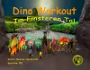 Dino Workout – Im Finsteren Tal